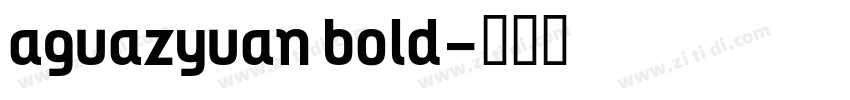 aguazyuan bold字体转换